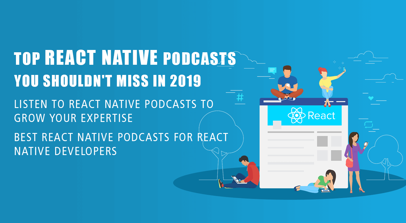 Top React Native Podcasts you shouldn't miss in 2019